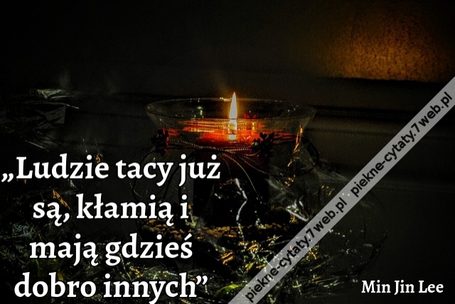 „Ludzie tacy już są, kłamią i mają gdzieś dobro innych”