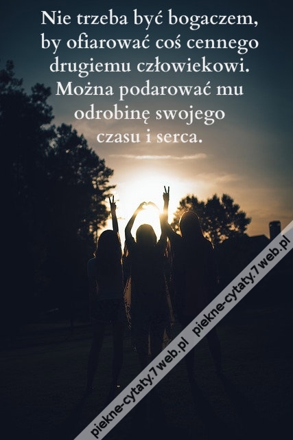 Nie trzeba być bogaczem,by ...